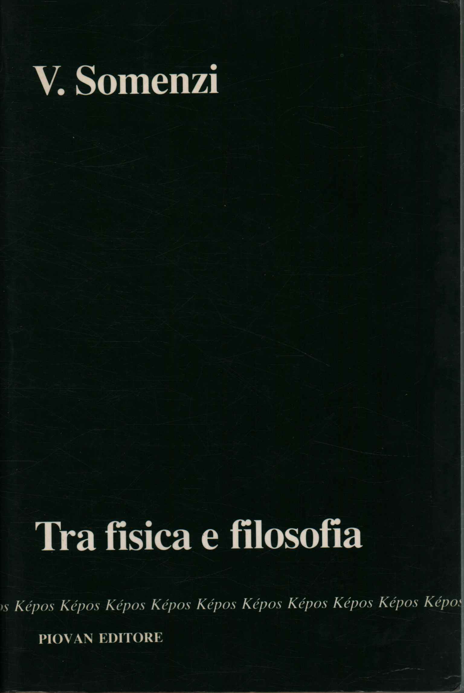 Tra fisica e filosofia. Scritti 1941-1965