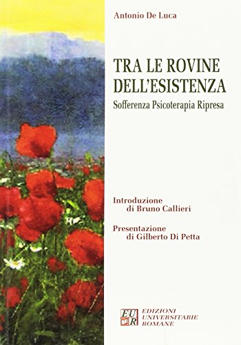 Tra le rovine dell'esistenza