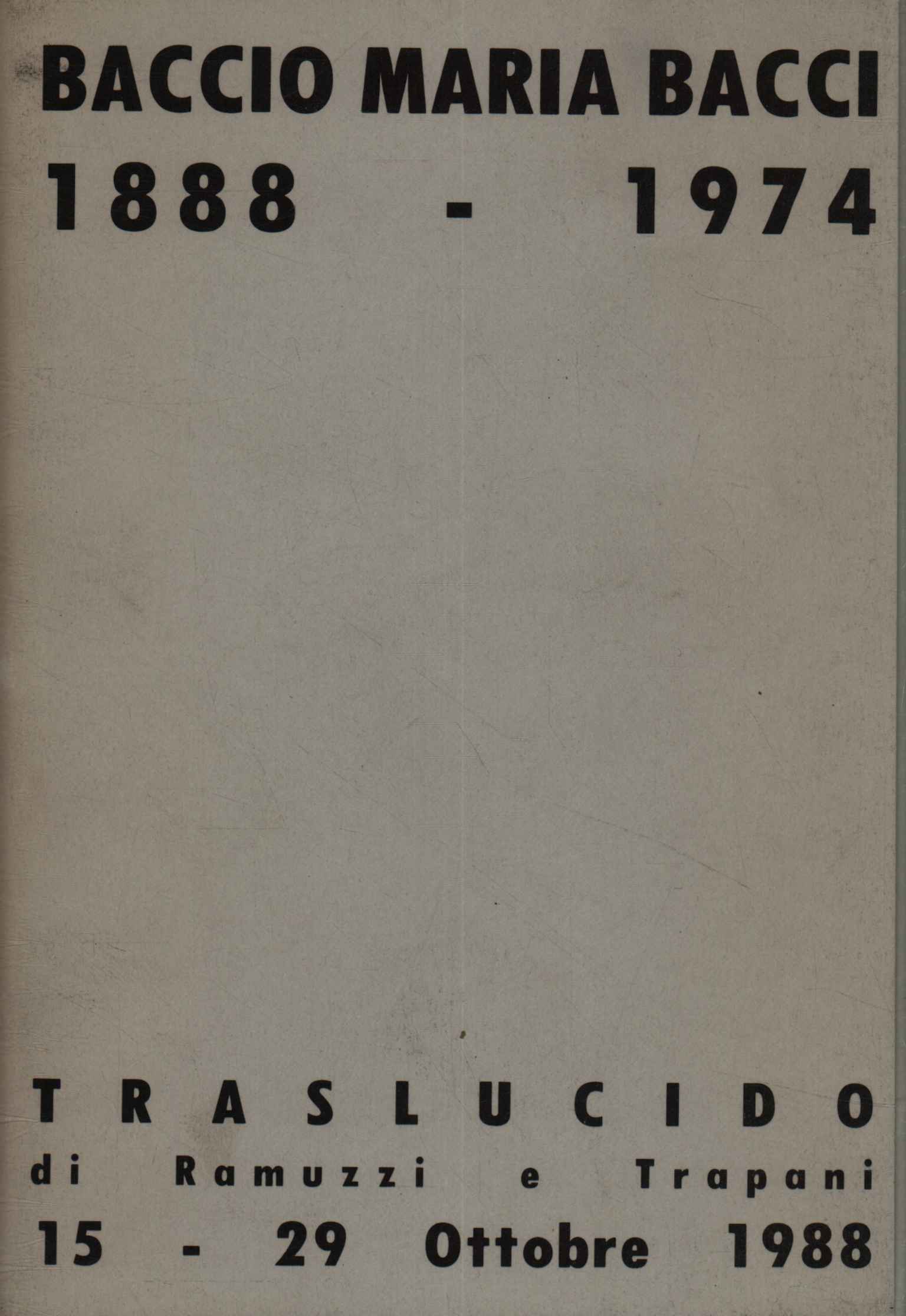 Traslucido di Ramuzzi e Trapani. 15-29 ottobre 1988