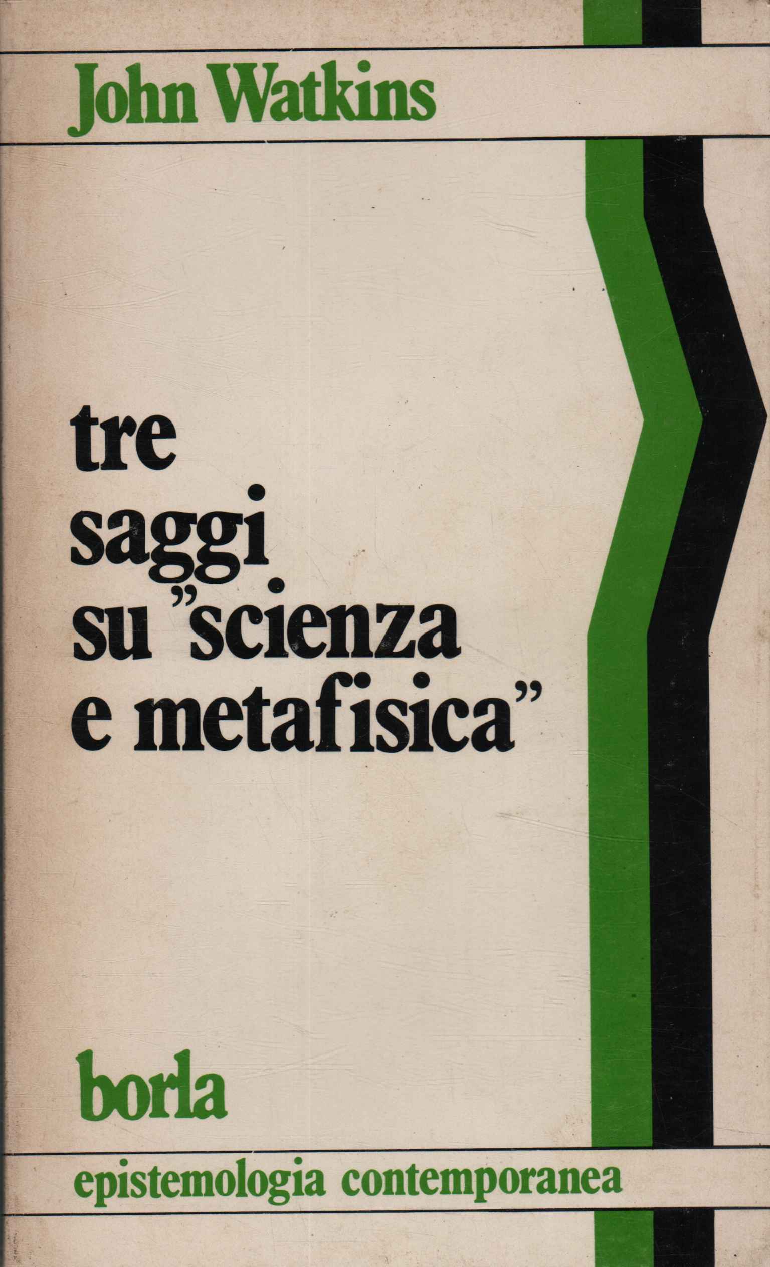 Tre saggi su scienza e metafisica