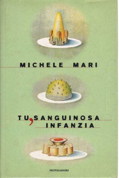 Tu, sanguinosa infanzia