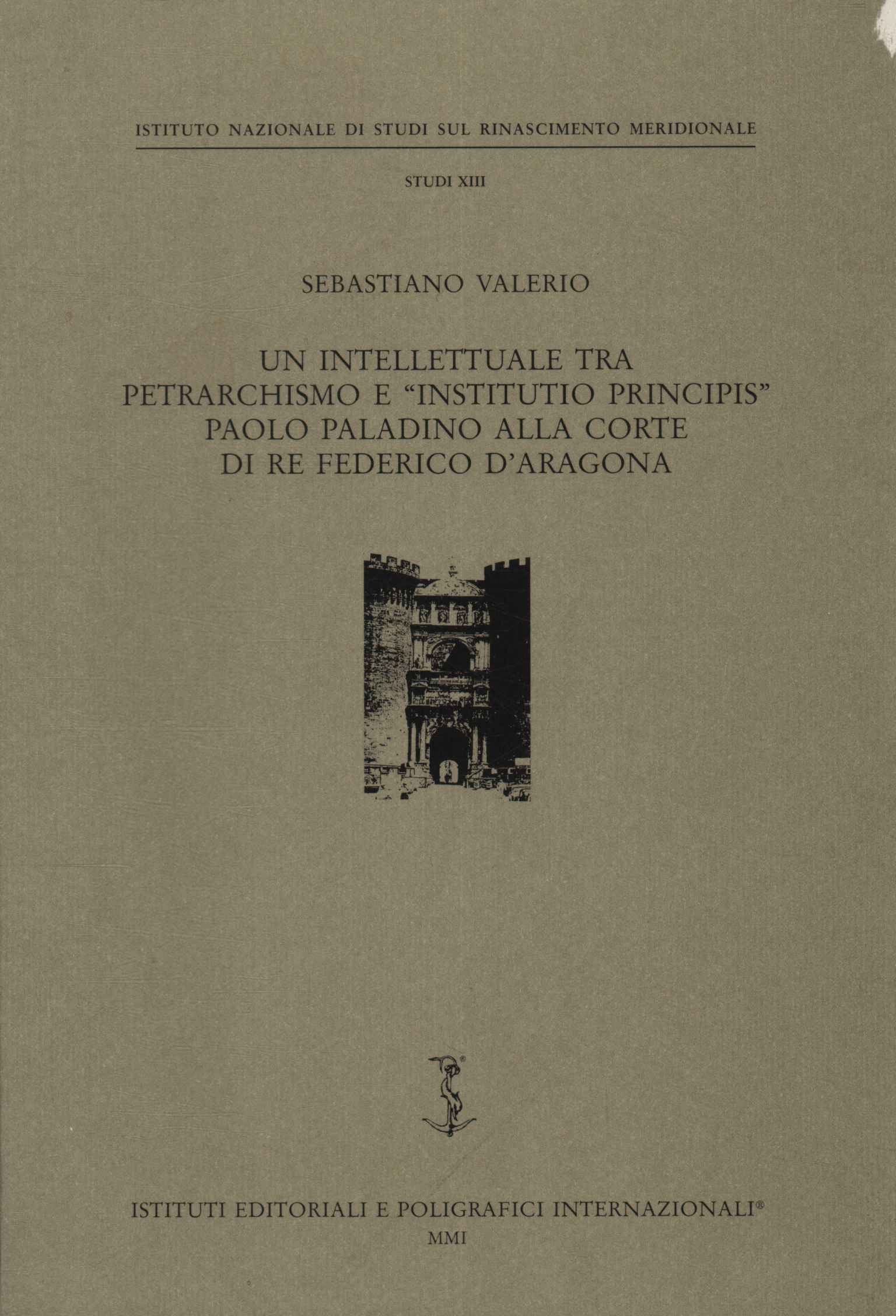 Un intellettuale tra petrarchismo e institutio principis Paolo Paladino alla …