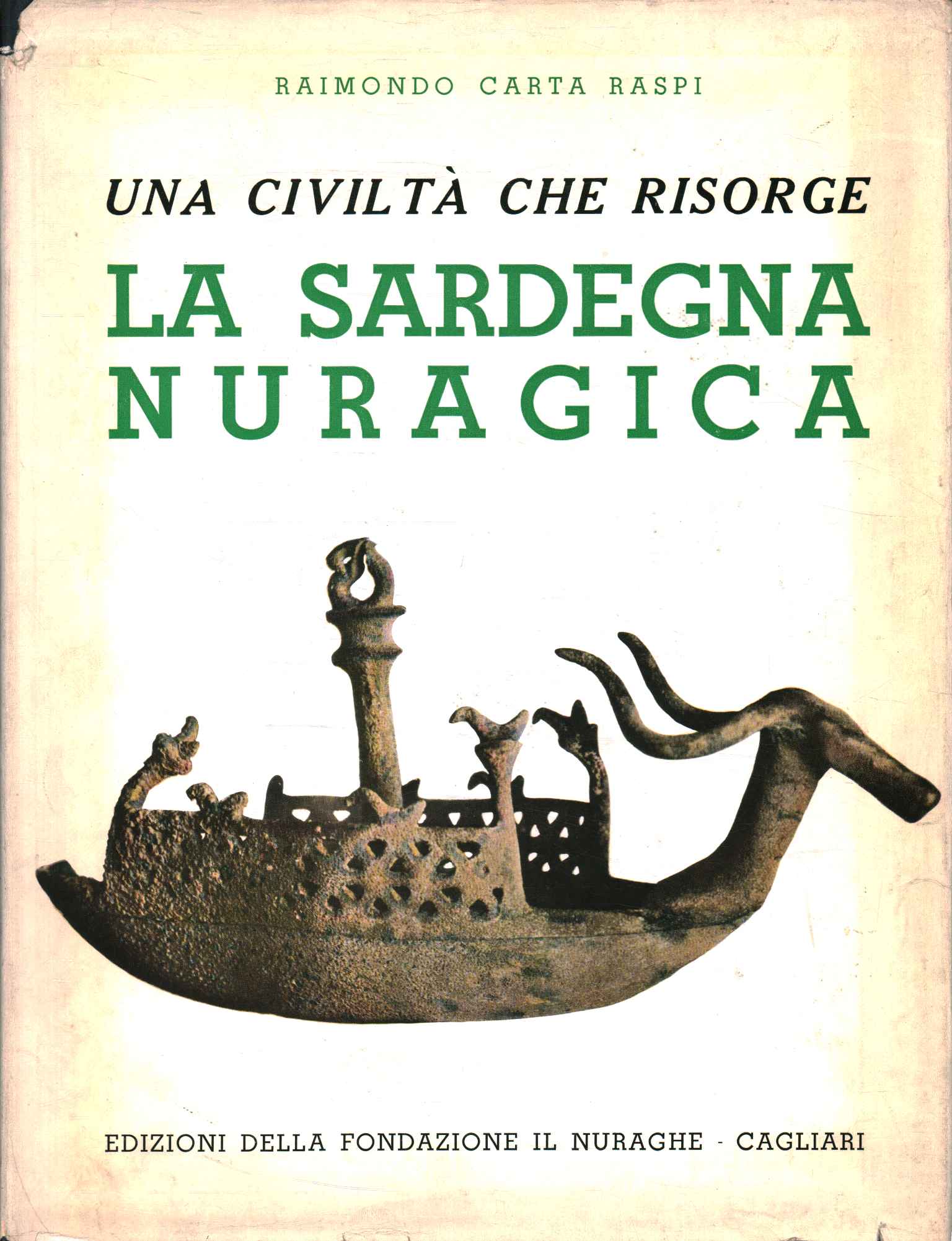 Una civiltà che risorge. La Sardegna nuragica