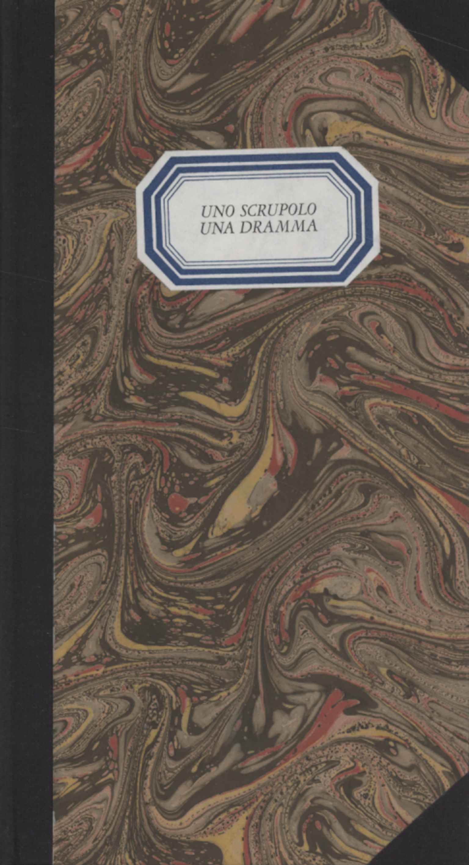 Uno scrupolo una dramma
