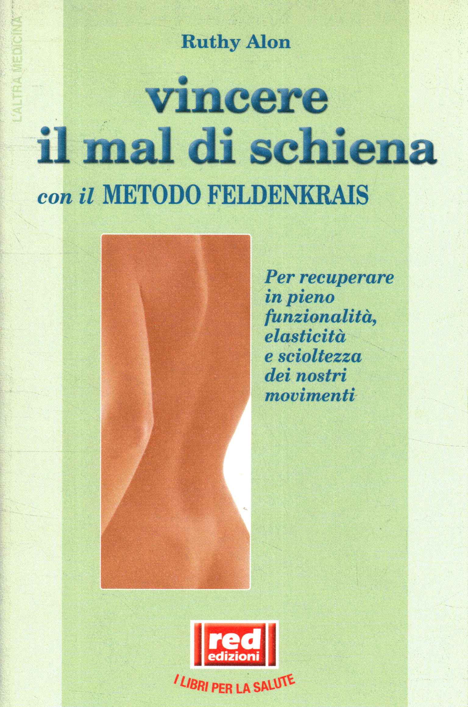 Vincere il mal di schiena con il metodo Feldenkrais