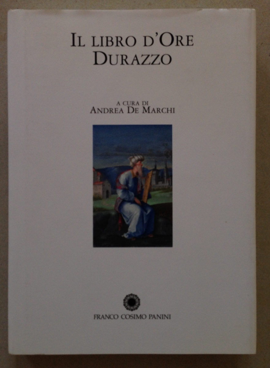 A. De Marchi Il Libro d'Ore Durazzo Franco Cosimo Panini …