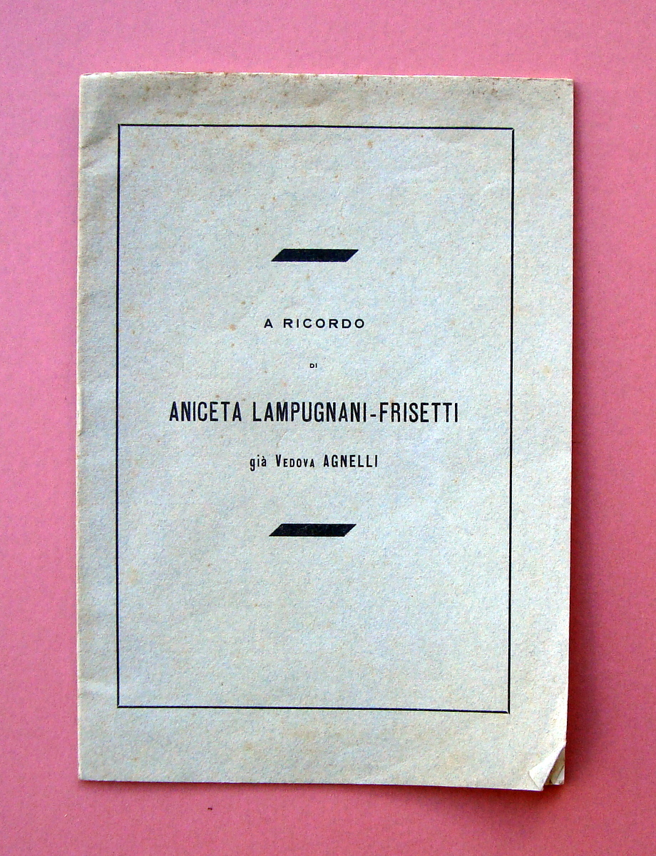 A ricordo Aniceta Lampugnani Frisetti Vedova Agnelli commemorazione 1921