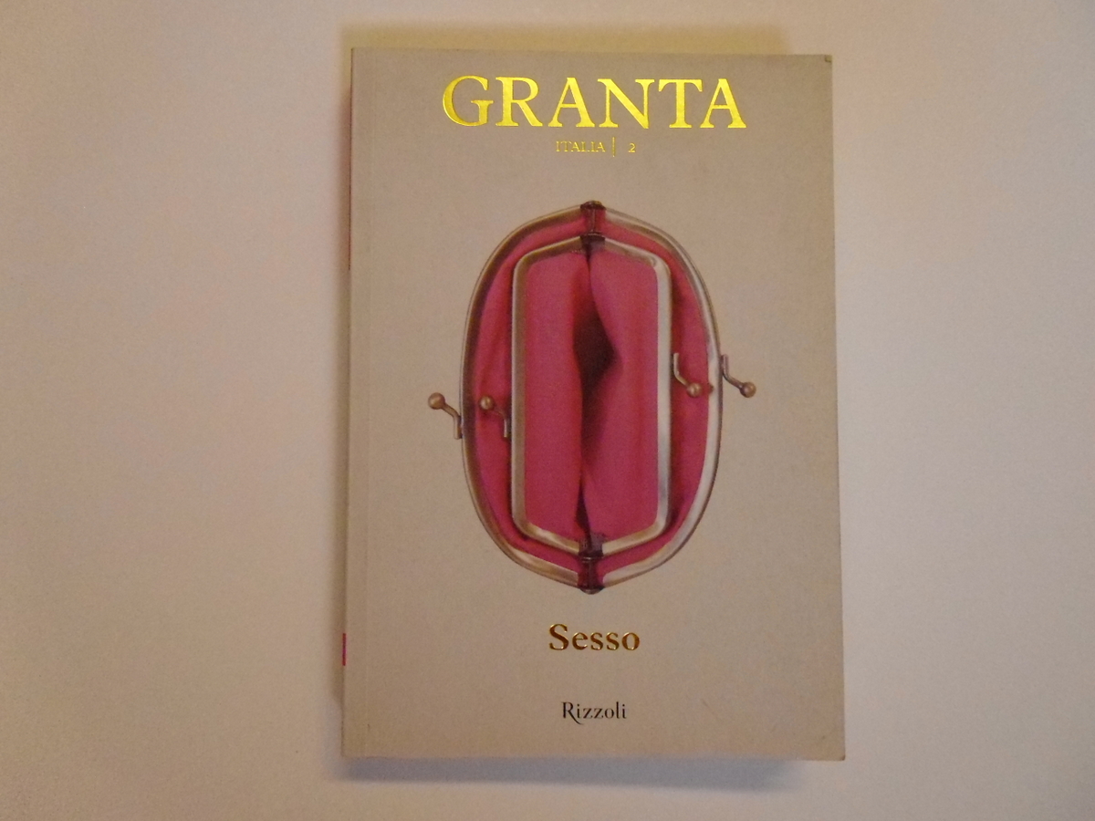 AA VV Granta n∞ 2 Sesso Rizzoli 2011