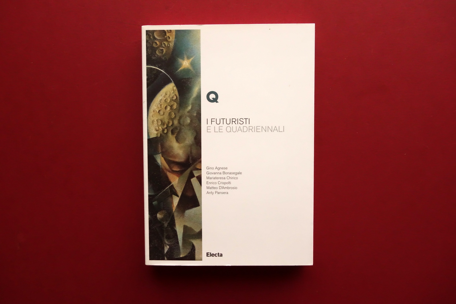 AA. VV. I Futuristi e le Quadriennali Electa Milano 2008 …
