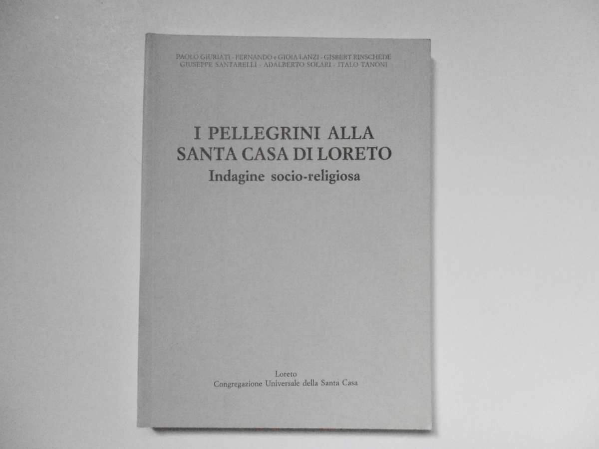 AA VV I Pellegrini Alla Santa Casa di Loreto Congregazione …