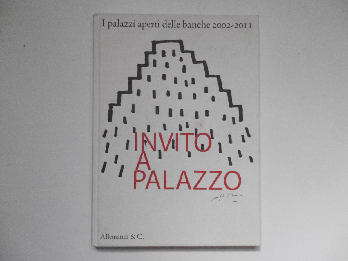 AA VV Invito A Palazzo I palazzi aperti delle banche …