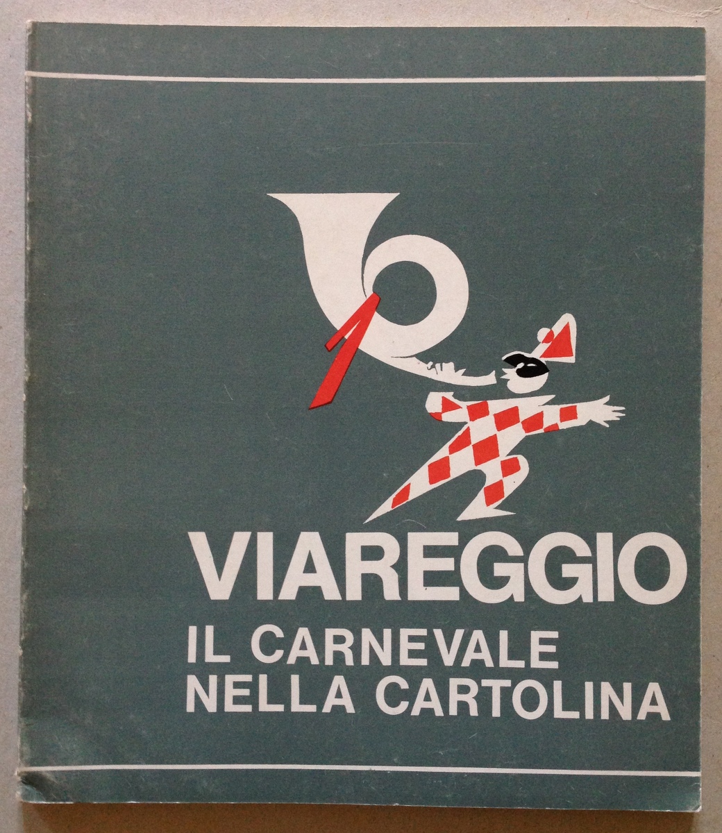 AA VV Viareggio Il Carnevale Nella Cartolina Tipolito Pezzini Viareggio …