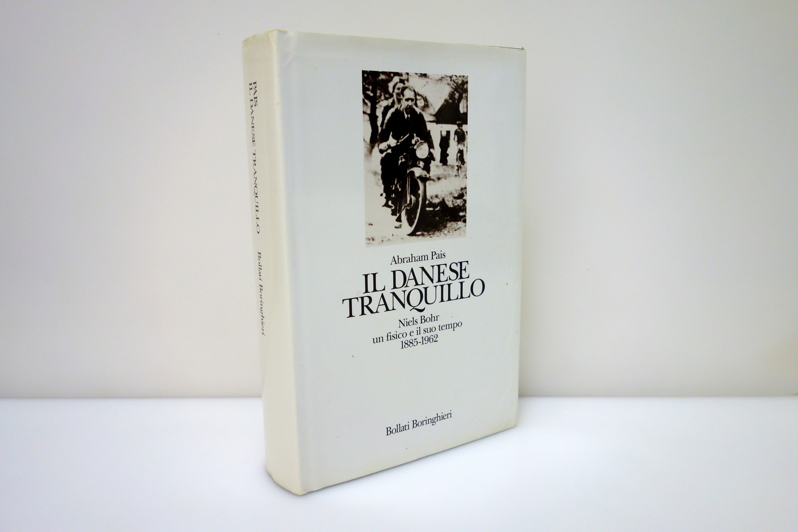 Abraham Pais Il Danese Tranquillo Niels Bohr 1885-1962 Bollati Boringhieri …