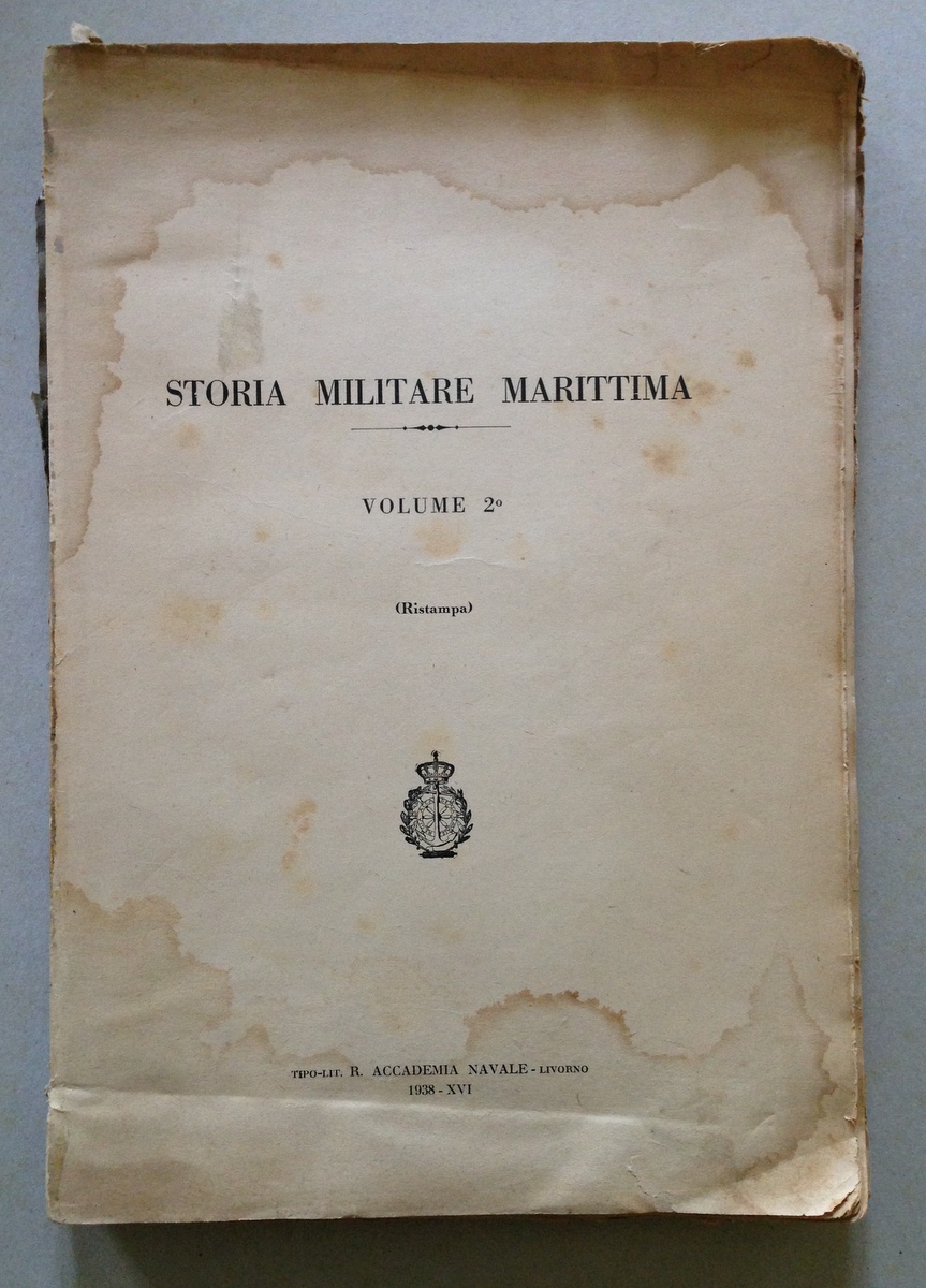 Accademia Navale Livorno Storia Militare Marittima Volume 2 Ristampa 1938