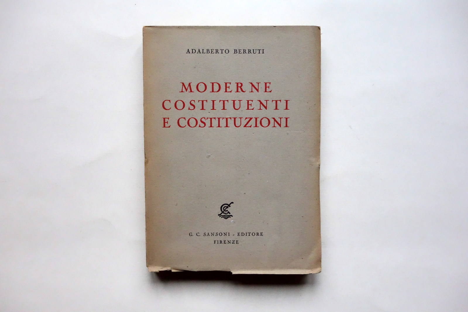 Adalberto Berruti Moderne Costituenti e Costituzioni Sansoni Firenze 1946