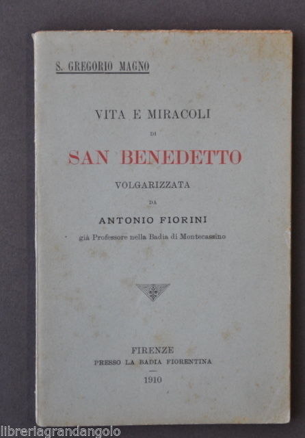 Agiografia Gregorio Magno Vita Miracoli S. Benedetto Volgarizzata Fiorini 1910