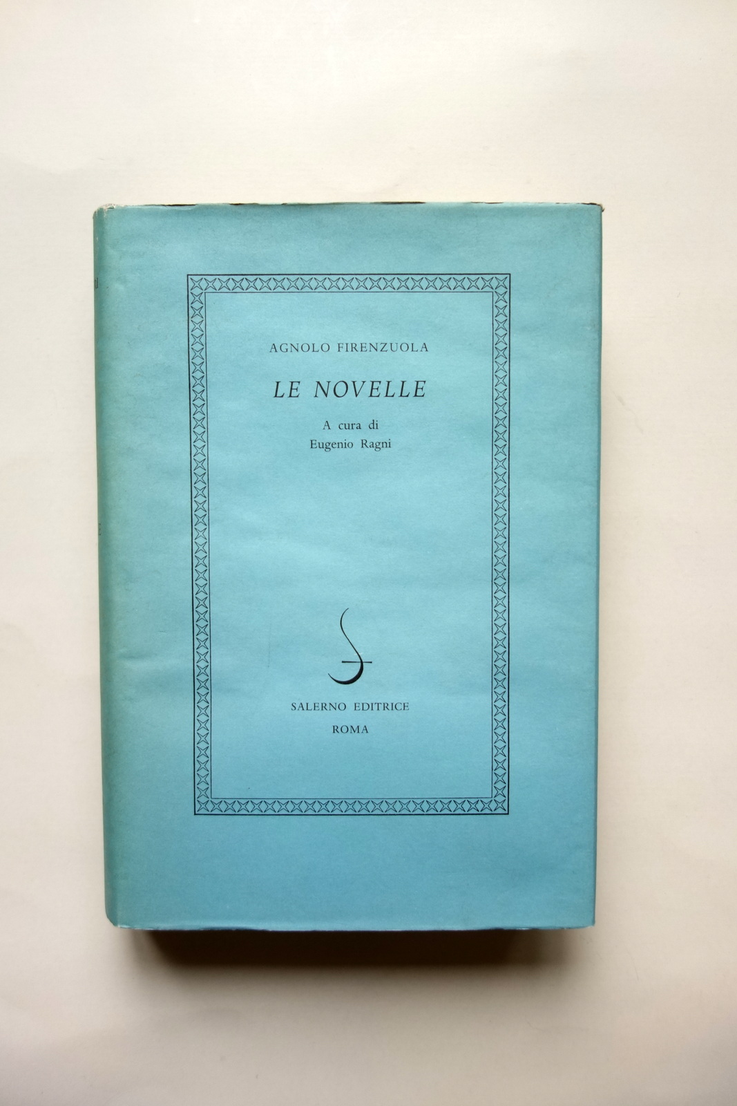 Agnolo Fiorenzuola Le Novelle Salerno Editrice Roma 1971