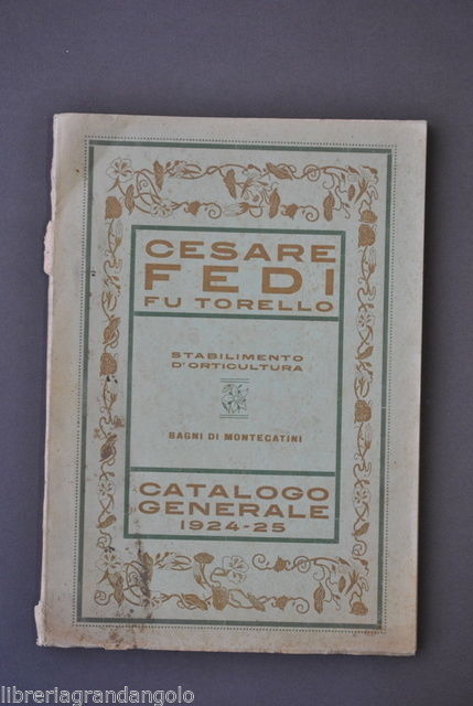 Agricoltura Giardinaggio Catalogo Piante Frutta Vivai Semi Fedi Montecatini 1924