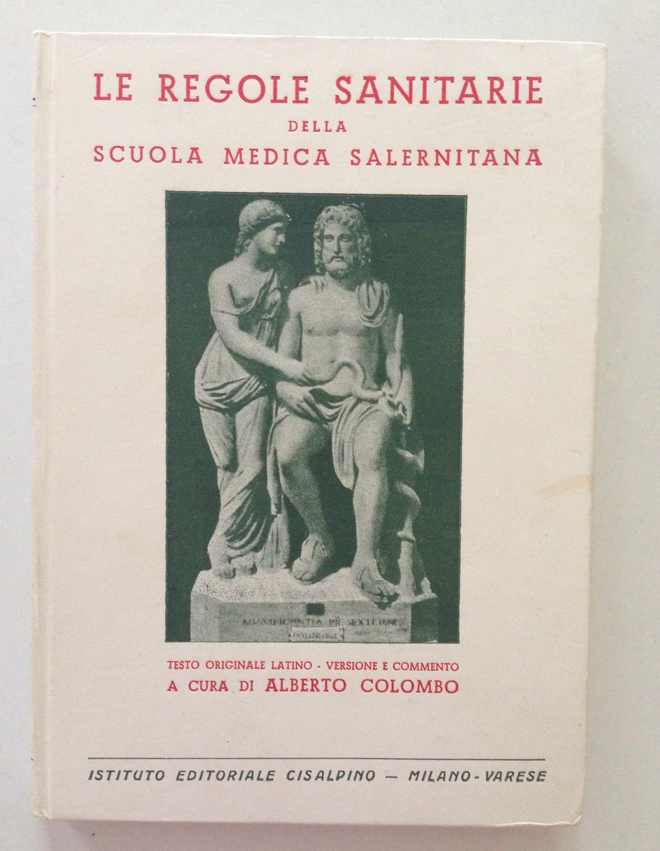 Alberto Colombo Le Regole Sanitarie della Scuola Medica Salernitana