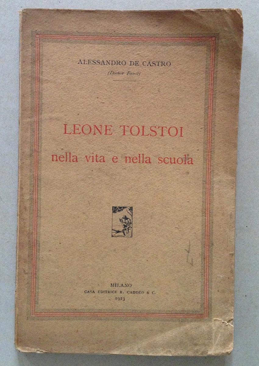 Alessandro De Castro Leone Tolstoi Nella Vita e Nella Scuola …