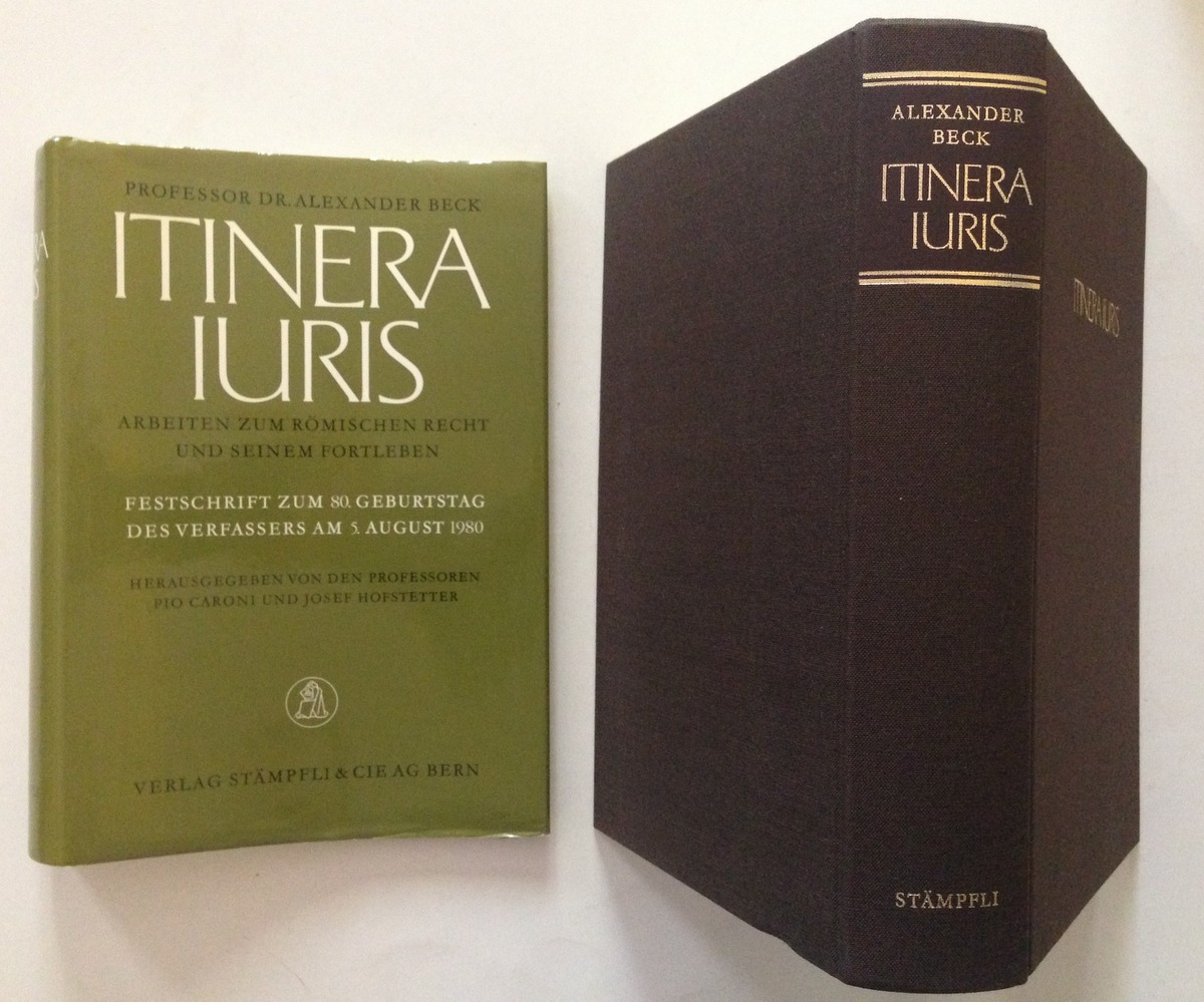 Alexander Beck Itinera Iuris Arbeiten Zum Romischen Recht und Seinem …