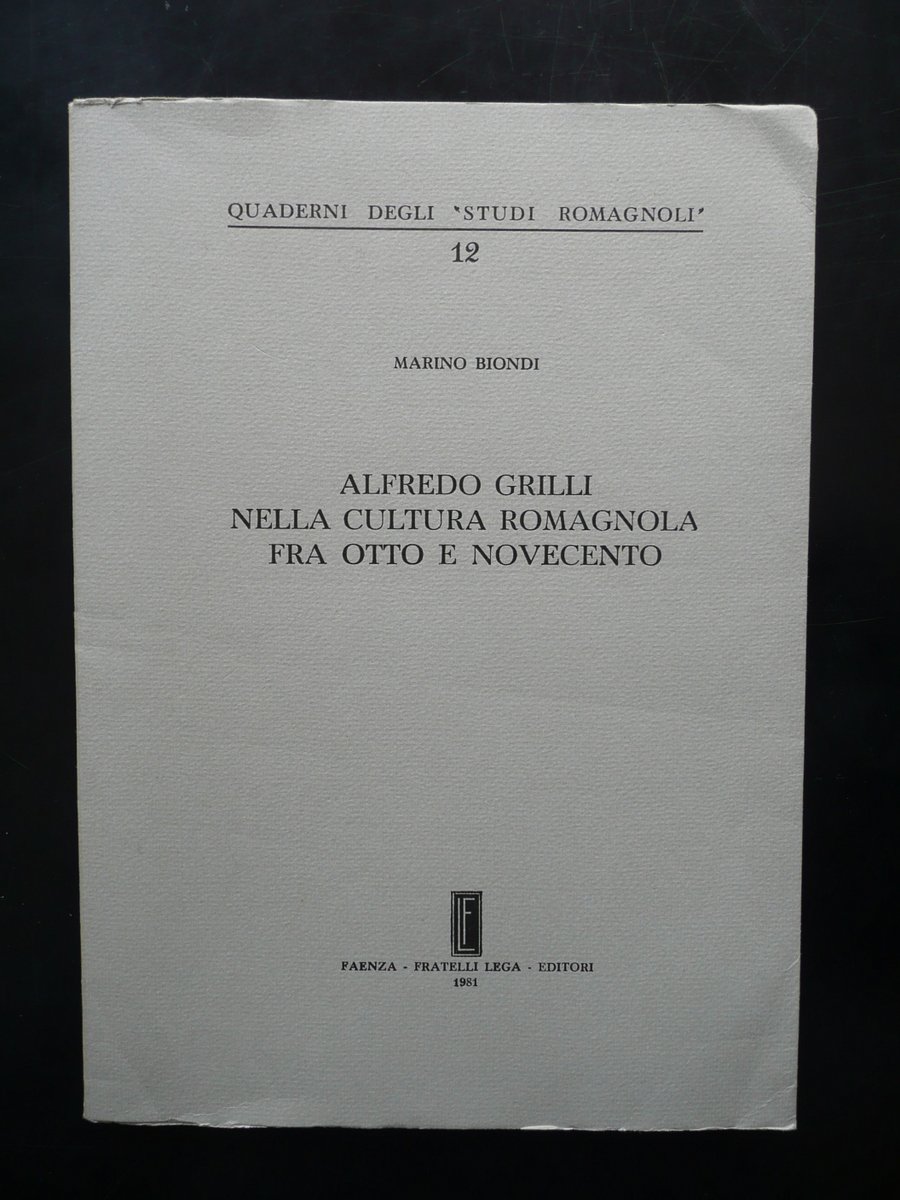 Alfredo Grilli nella Cultura Romagnola fra Otto e Novecento M. …