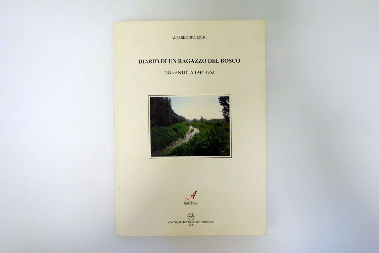 Alfredo Silvestri Diario di un Ragazzo del Bosco Nonantola 1944-1953 …
