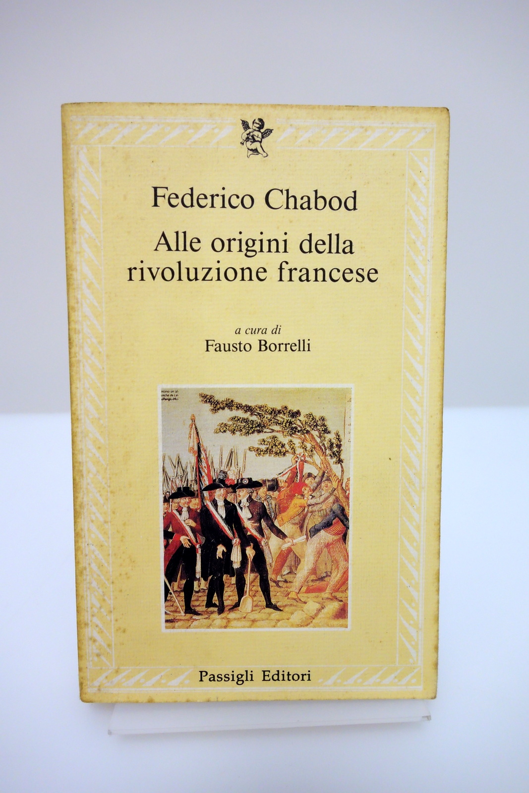 ALLE ORIGINE DELLA RIVOLUZIONE FRANCESE APPUNTI 1951-1952 CHABOD PASSIGLI 1990