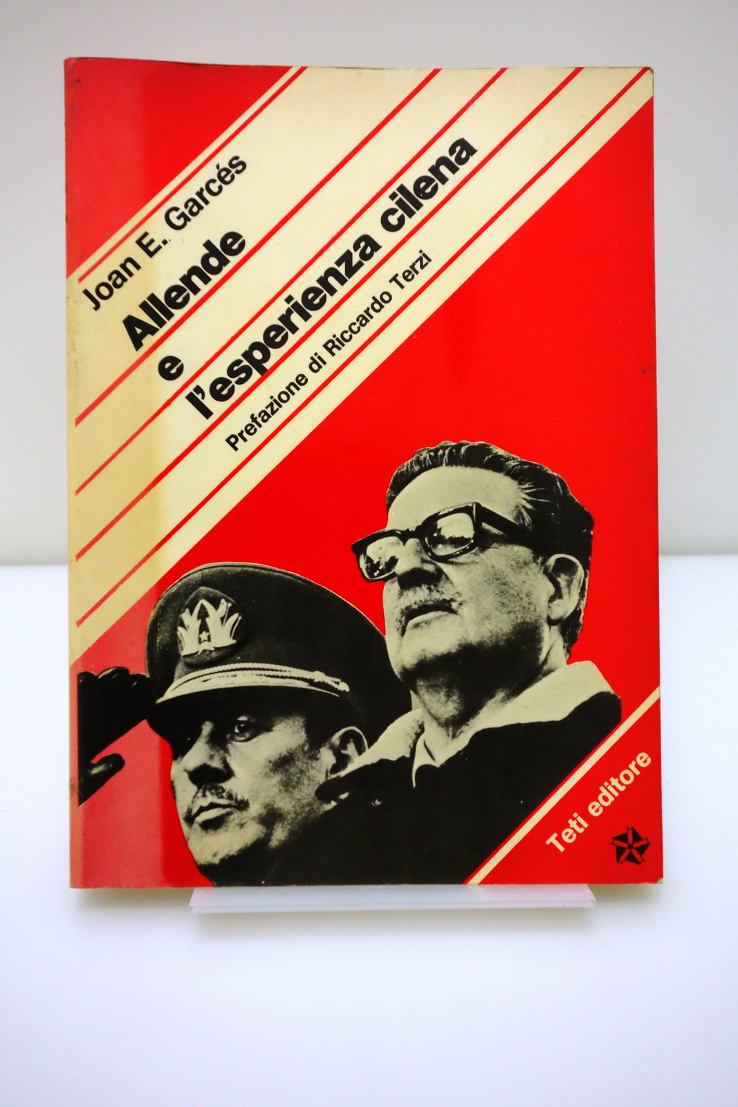 ALLENDE E L'ESPERIENZA CILENA GARCES TETI EDITORE 1980