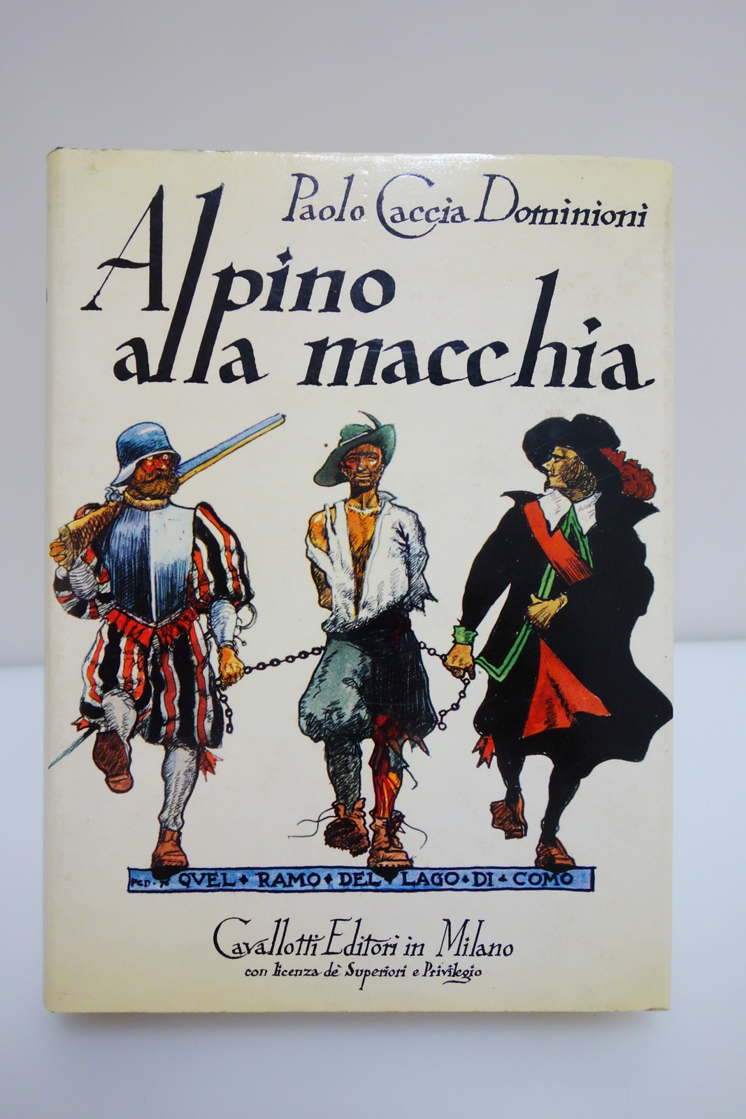 ALPINO ALLA MACCHIA CRONACHE DI LATITANZA 1943-1945 DOMINIONI CAVALLOTTI 1977
