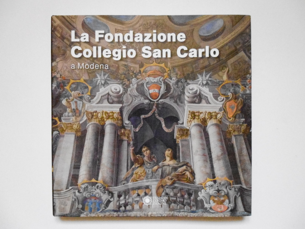 Altini Carlo La Fondazione Collegio San Carlo A Modena Franco …