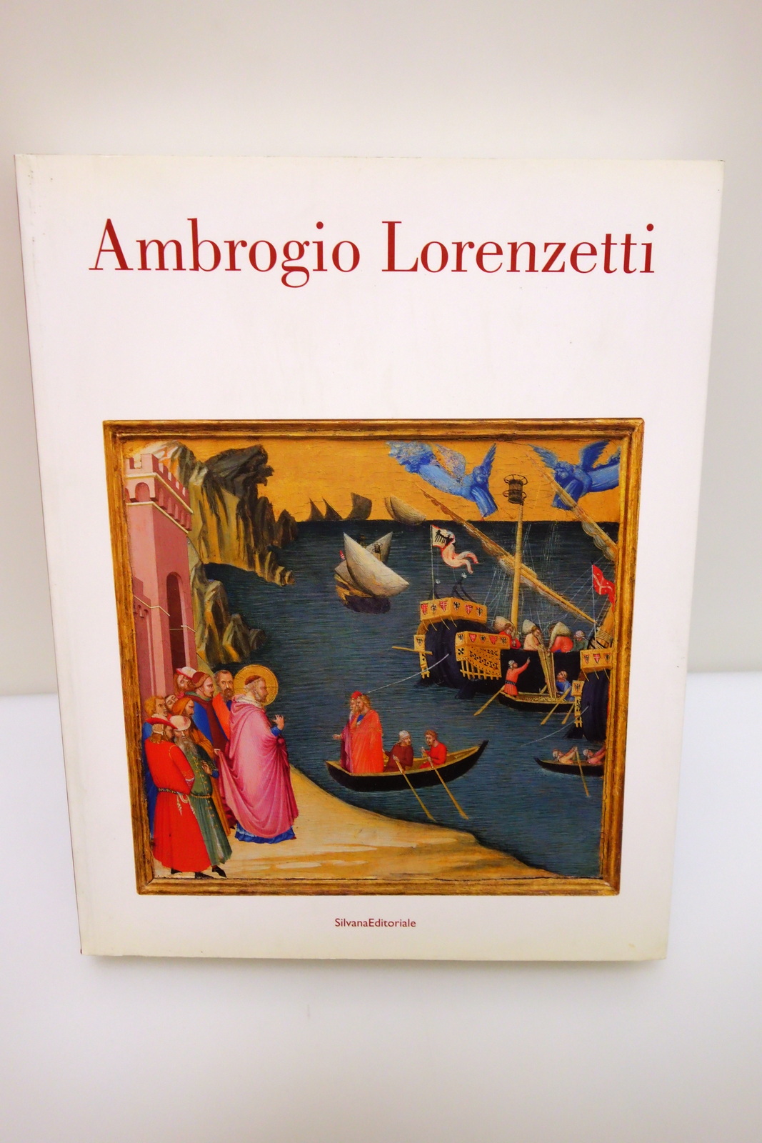 AMBROGIO LORENZETTI SIENA SILVANA EDITORIALE 2017