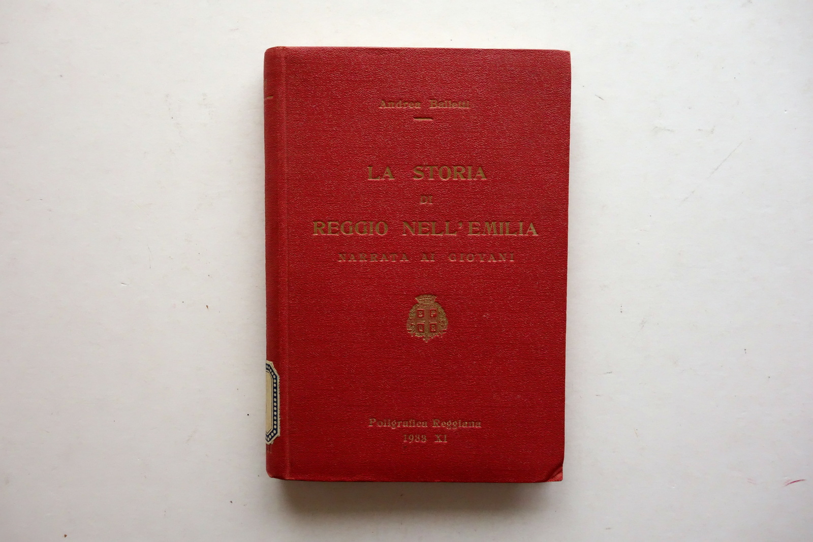 Andrea Balletti La Storia di Reggio Emilia Poligrafica Reggiana 1933 …