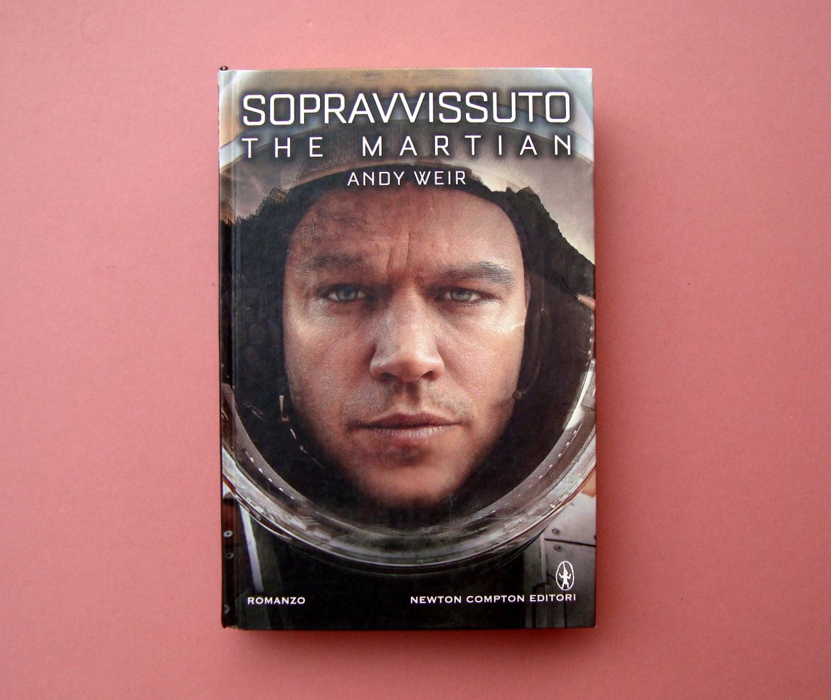 Andy Weir Sopravvissuto The Martian Newton Editori 2015 Romanzo