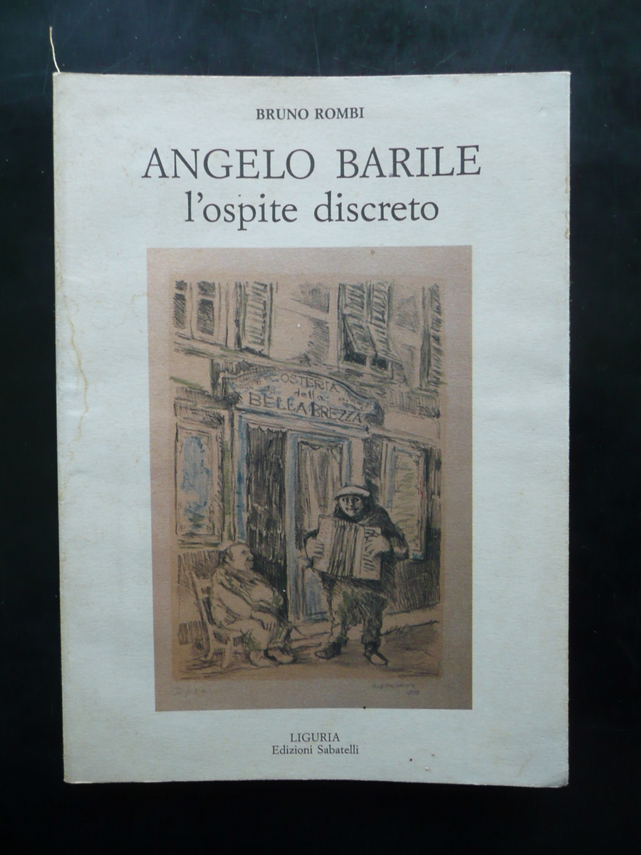 Angelo Barile l'Ospite Discreto Bruno Rombi Sabatelli Liguria 1989 Autografo