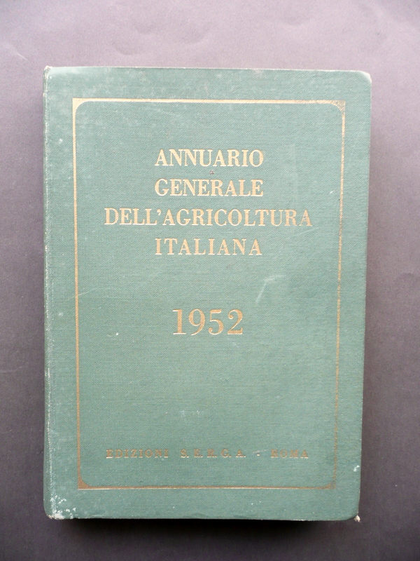 Annuario Generale dell'Agricoltura Italiana S.E.R.G.A. Roma 1952 Tavole Grafica