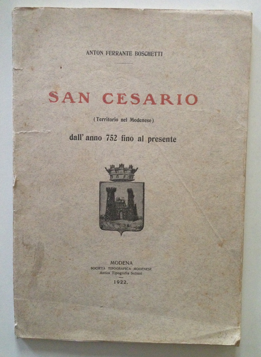 Anton Ferrante Boschetti San Cesario dall'anno 752 Fino al Presente …