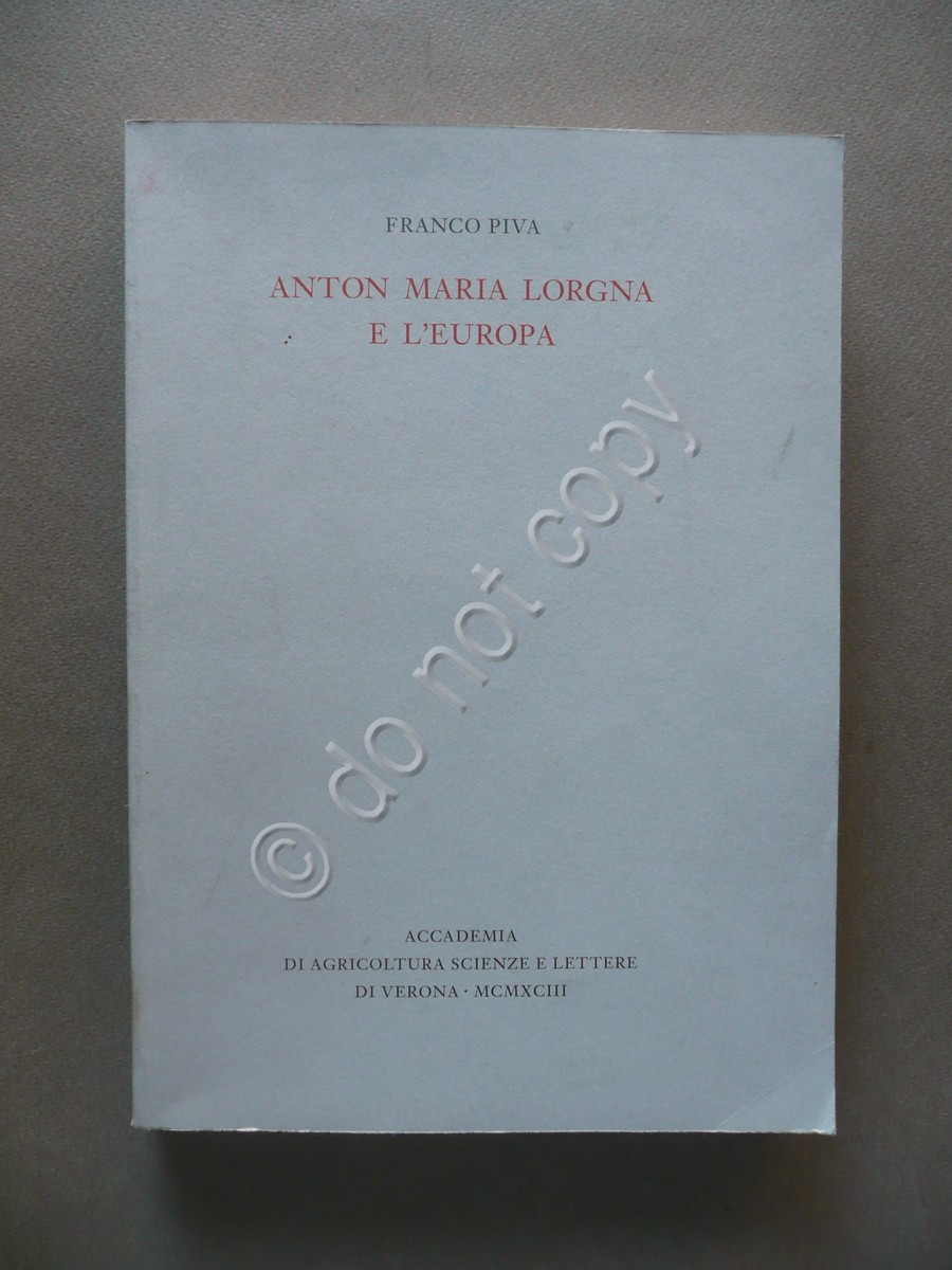 Anton Maria Lorgna e L'Europa Piva Accademia Verona 1993 Scienza …
