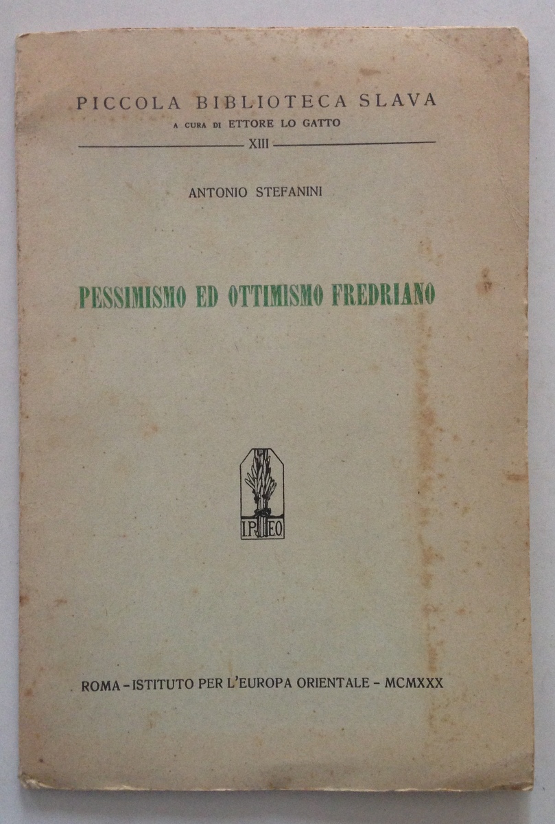 Antonio Stefanini Pessimismo ed Ottimismo Fredriano Ist. per l'Europa Roma …