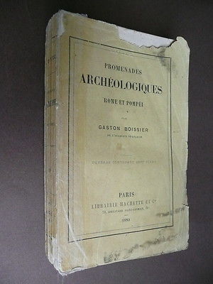 Archeologia Roma Pompei Promenades Archeologiques Boissier Hachette Parigi 1880