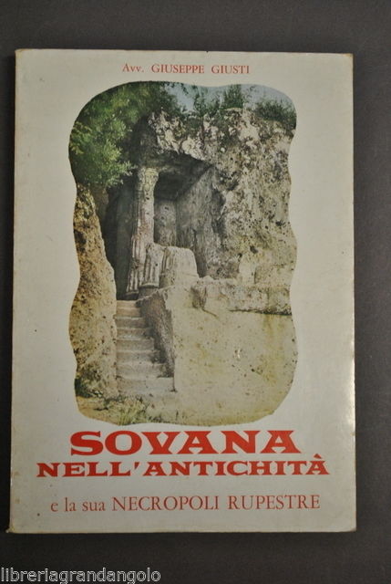 Archeologia Sovana Antichit‡ Soana Necropoli Rupestre Tombe Etruschi Giusti 1970