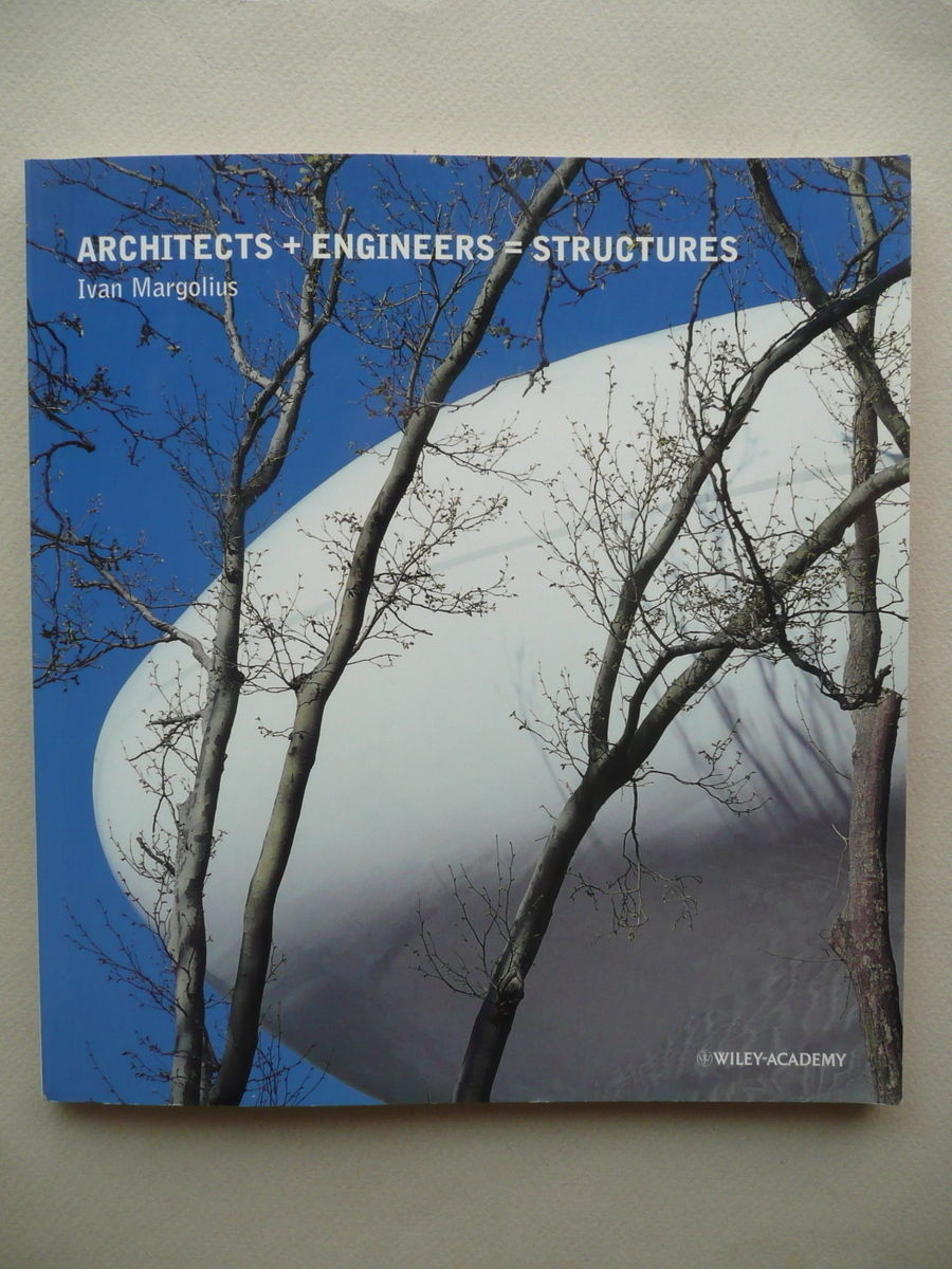 Architects Engineers Structures Ivan Margolius Wiley Academy 2002 Architettura