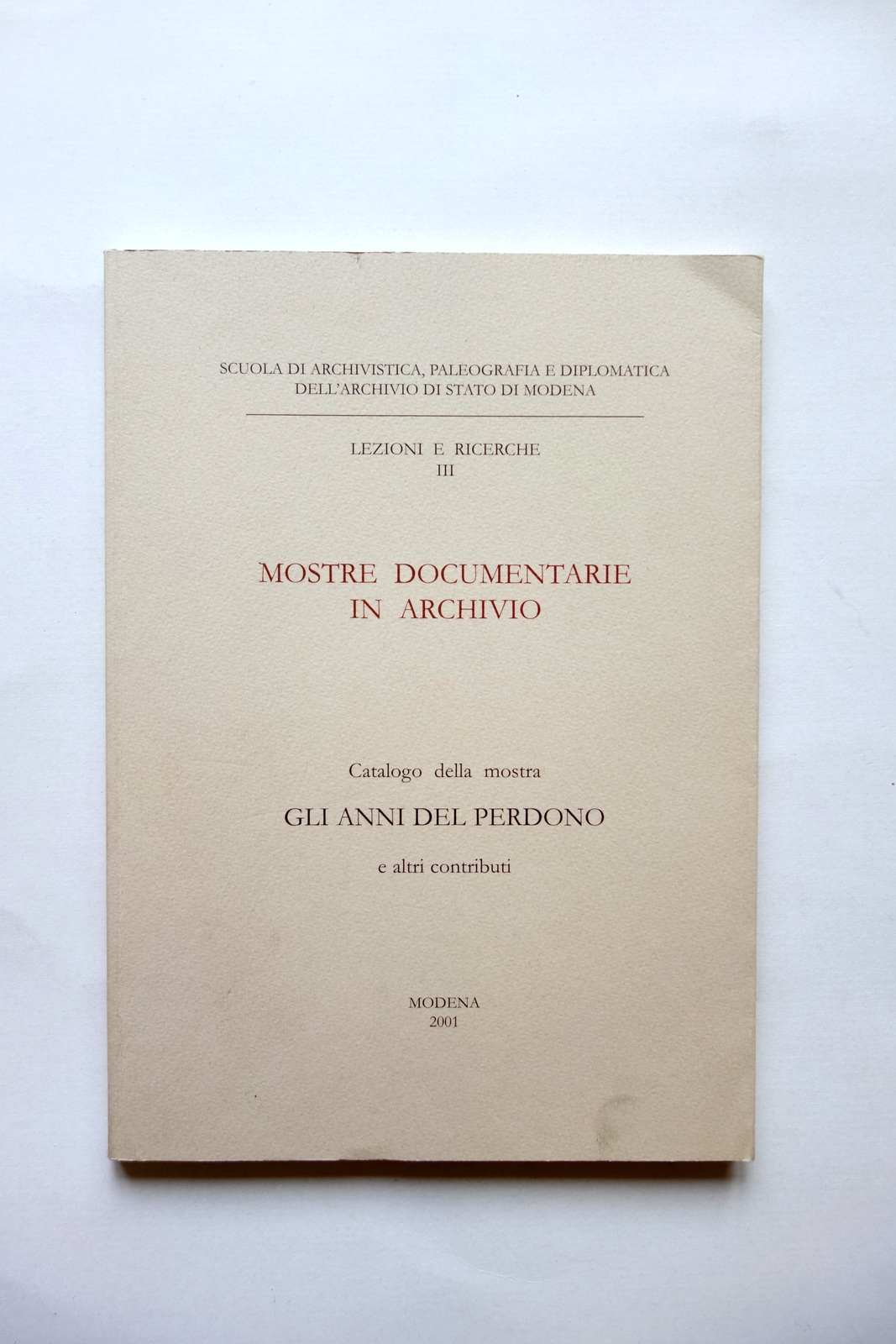 Archivio di Stato Modena Mostre Documentarie Gli Anni del Perdono …