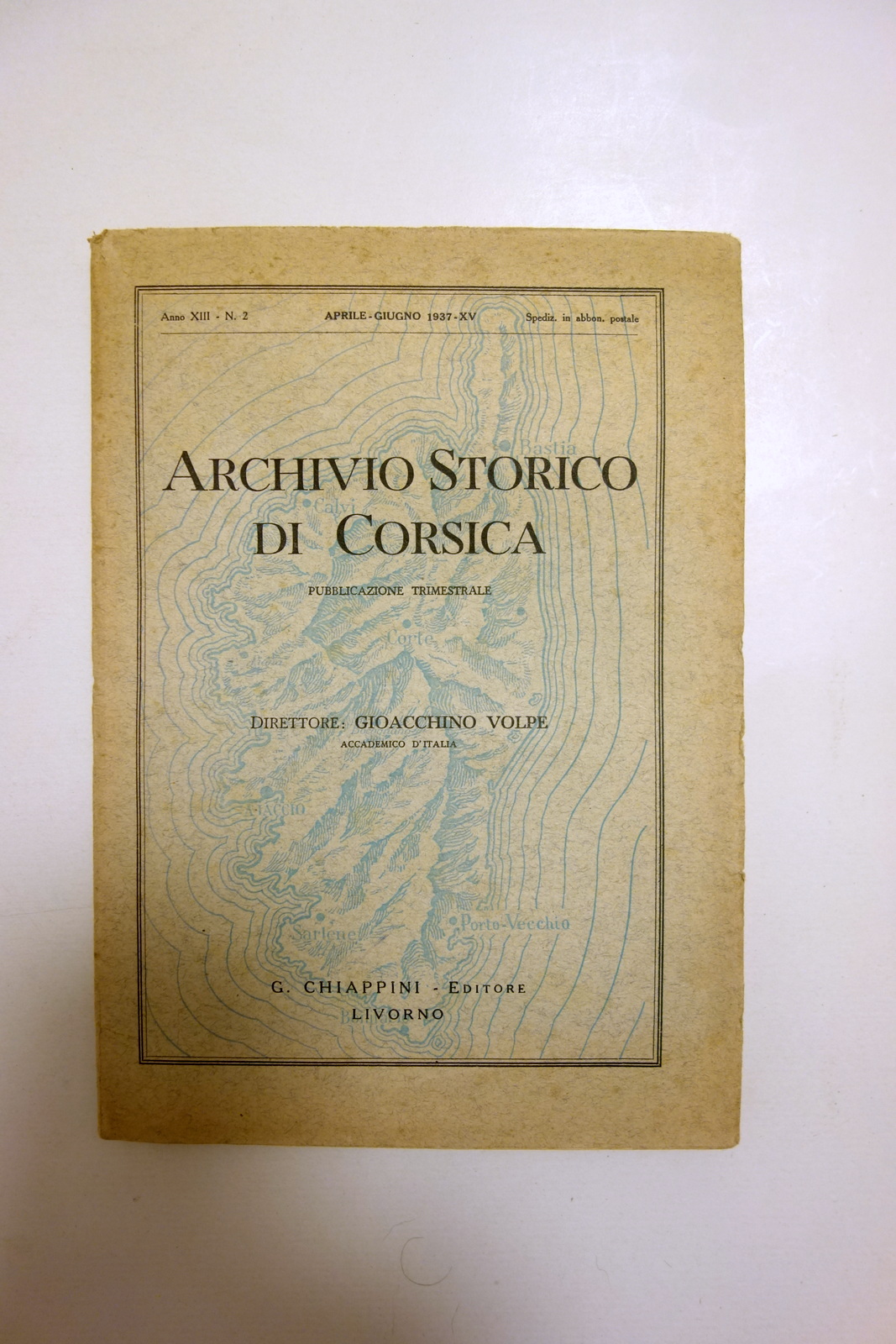 Archivio Storico di Corsica Anno XIII N. 2 Aprile-Giugno 1937 …