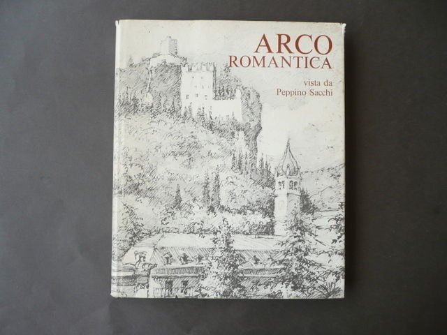 Arco Romantica Sacchi 1972 Trento Trentino Storia Locale Alpinisti Tridentini