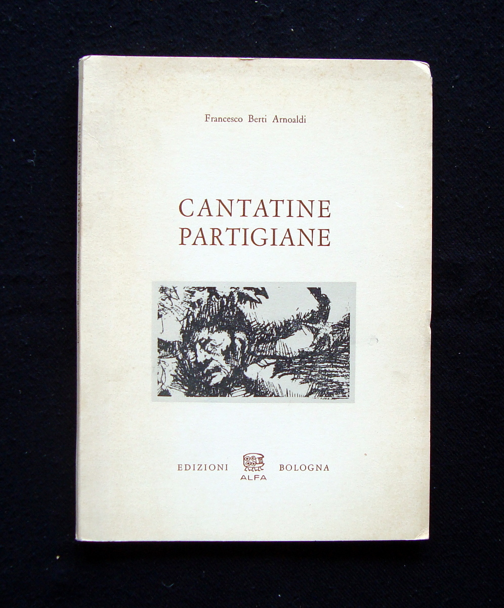 Arnoaldi Cantatine Partigiane Ed Alfa Bologna Poesia Prima Edizione Molto …