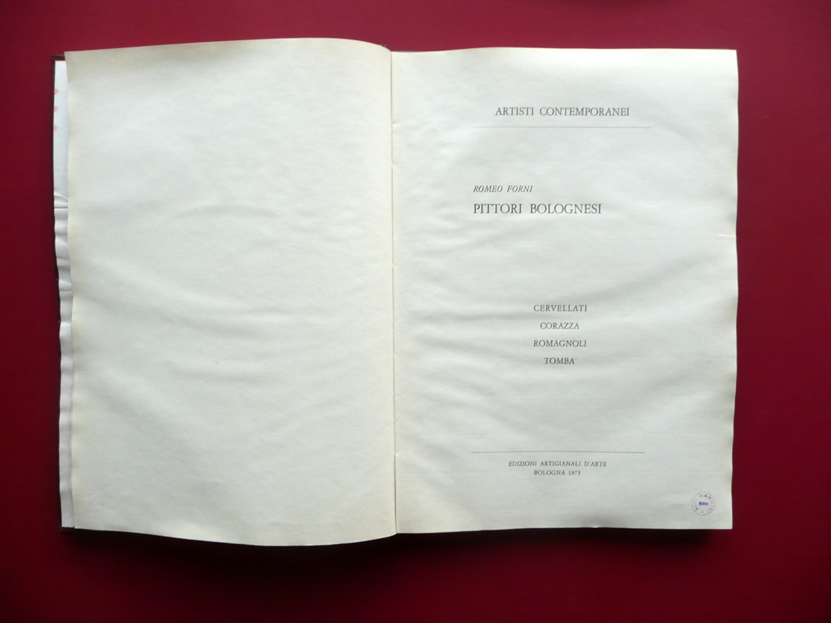 Arte Pittori Bolognesi Cervellati Corazza Romagnoli Tomba Forni Bologna 1973