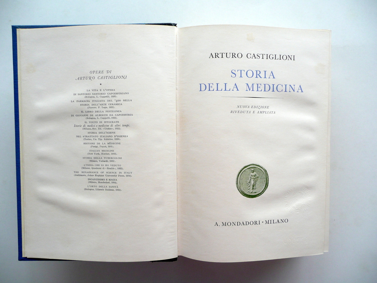 Arturo Castiglioni Storia della Medicina Mondadori Milano 1936