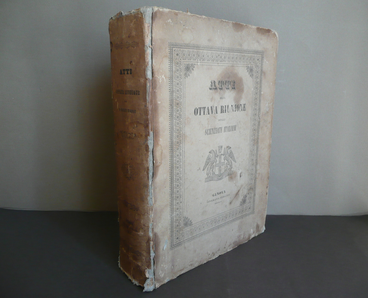 Atti della Ottava Riunione degli Scienziati Italiani Tip. Ferrando Genova …
