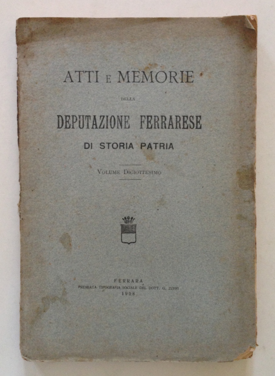 Atti Memorie Deputazione Ferrarese Storia Patria Giraldi Tebaldeo Ferrara 1908